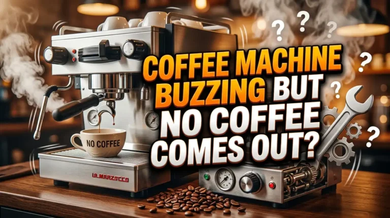 Coffee Machine Buzzing But No Coffee Comes Out?